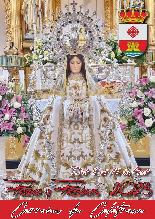 Fiestas patronales en honor de Nuestra Señora de la Encarnación Coronada 2023 Carrión de Calatrava
